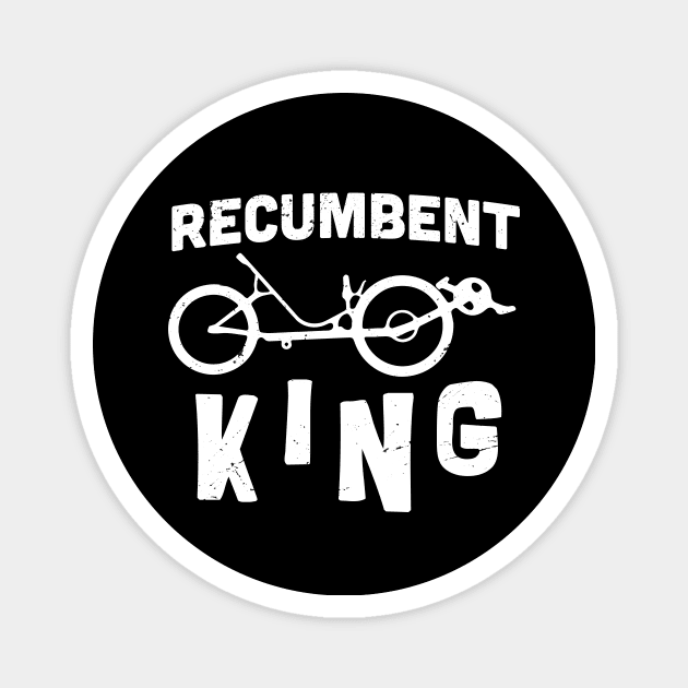 Recumbent king / recumbent bicycle gift idea / recumbent trike lover present Magnet by Anodyle